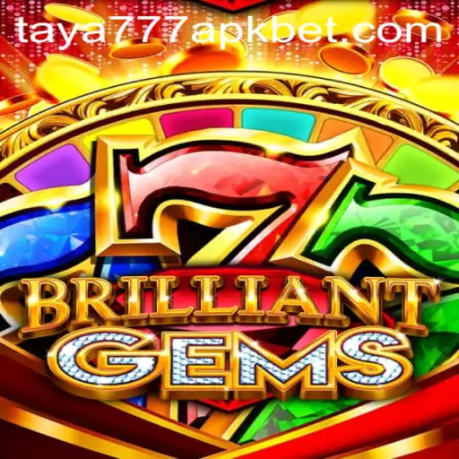 An In-depth Exploration of BrilliantGems and the Fascination with Taya777 APK
