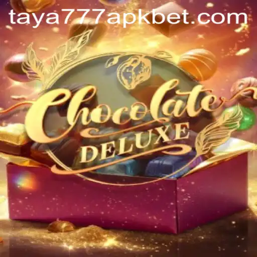 Exploring ChocolateDeluxe: A Sweet Gaming Experience with Taya777 APK