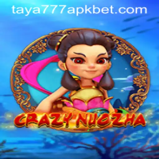 Exploring CrazyNuoZha and Taya777 APK: A Dive into the Gaming World