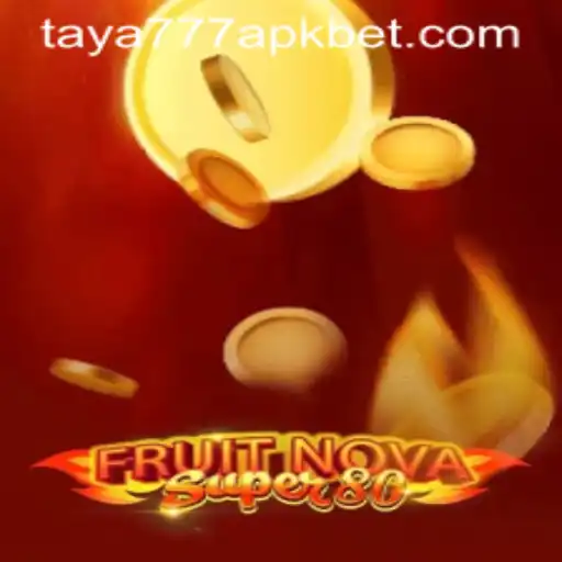 Exploring the Vibrant World of FruitNovaSuper80 and its Connection to taya777 apk