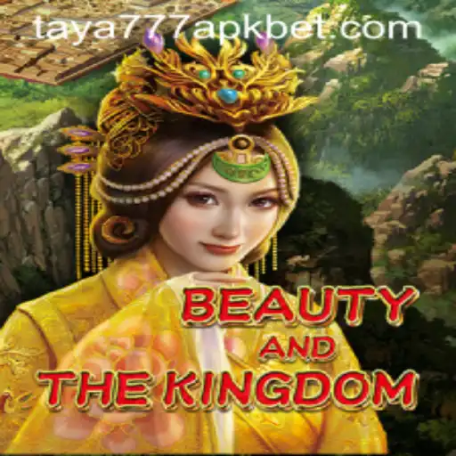 BeautyAndTheKingdom: Exploring the Fantasy World of Taya777 APK