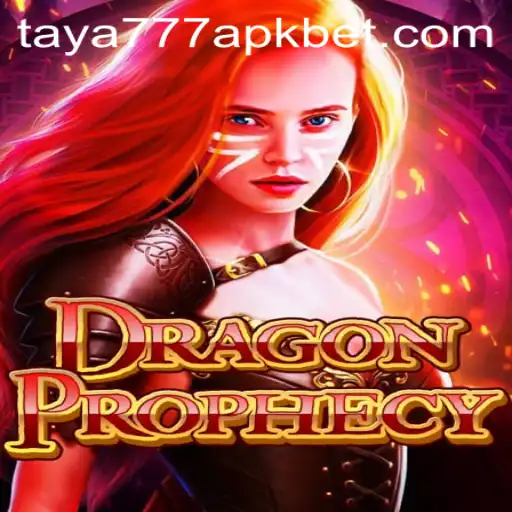 DragonProphecy: Unleashing the Power of Fantasy Gaming with Taya777 APK