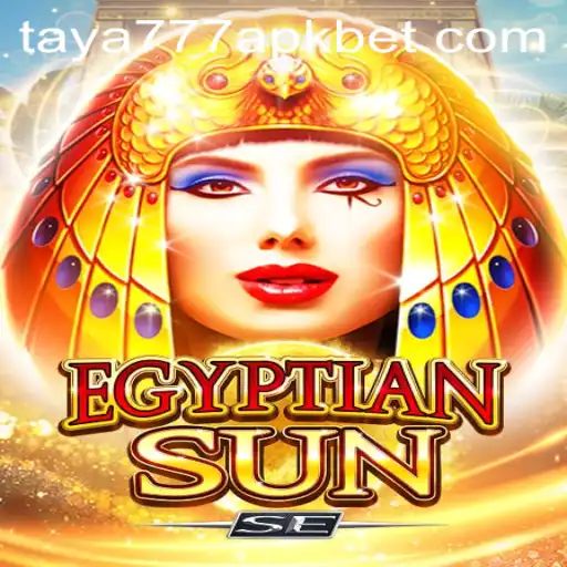 Exploring the Features and Excitement of EgyptianSunSE with taya777 apk