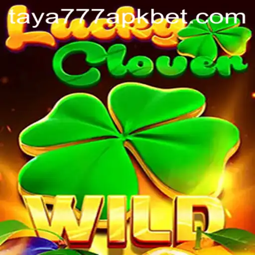 An In-Depth Look at LuckyClover and Taya777 APK