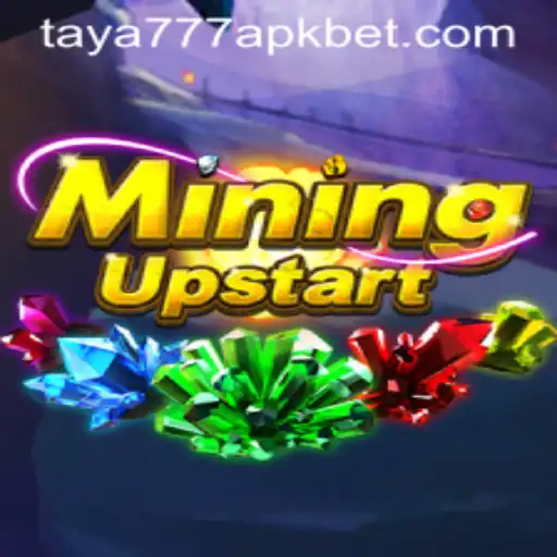 Exploring the World of MiningUpstart and the Taya777 APK