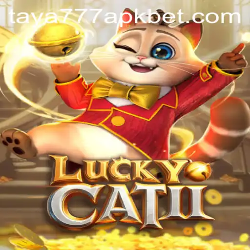 Exploring the World of LuckyCatII and Taya777 APK