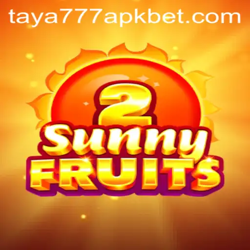 Exploring the Vibrant World of SunnyFruits2 and Taya777 APK